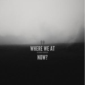 Where We At Now? (Explicit)