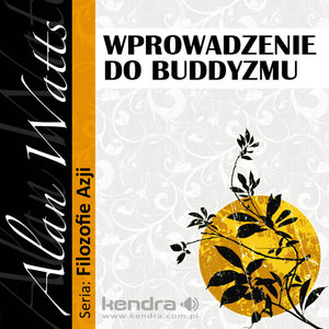 Wprowadzenie do Buddyzmu. Seria: Filozofie Azji (Polska wersja jezykowa)