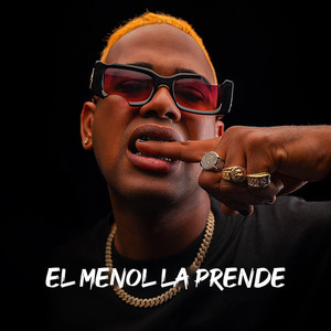 El Menol La Prende (Explicit)