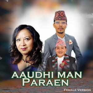 Aaudhi Man Paraen (feat. Sharmila Bardewa) (Female)