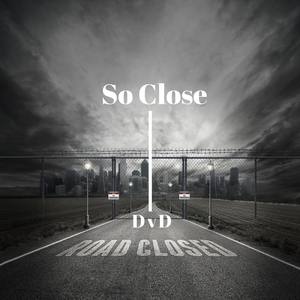 So Close