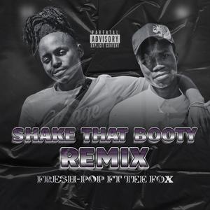 SHAKE THAT BOOTY (feat. TEE FOX) (REMIX|Explicit)