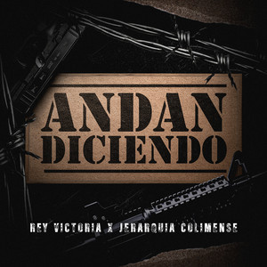 Andan Diciendo