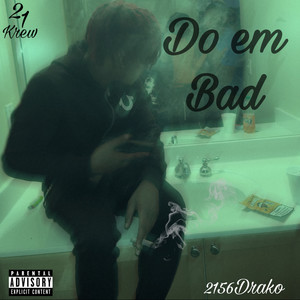 Do Em Bad (Explicit)