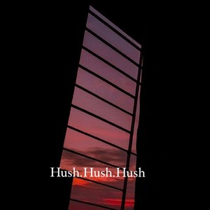 Hush (Explicit)