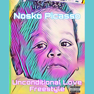 Unconditional Love(Freestyle) (Explicit)