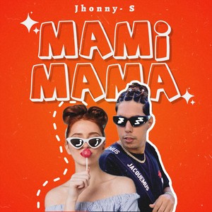 Mami Mama (Explicit)