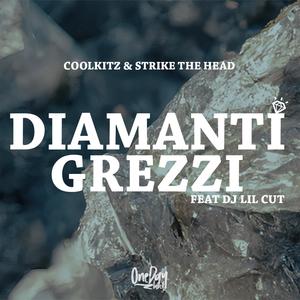 Diamanti Grezzi (feat. Dj Lil Cut|Explicit)