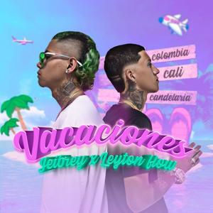 Vacaciones (feat. Leytonflow) (Explicit)