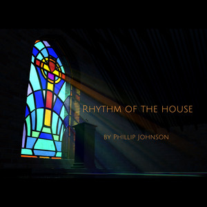 Rhythm of the House