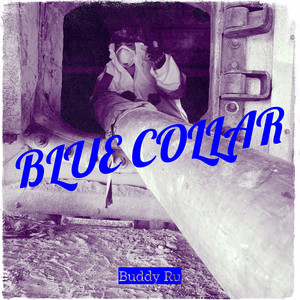 Blue Collar (Explicit)