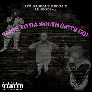 SLIDE TO DA SOUTH (LETS GO) [Explicit]