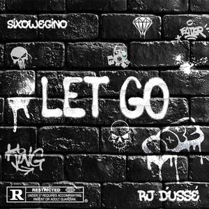 Let Go (feat. SixOweGino) [Explicit]