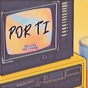 Por ti (feat. JovenMX & JAHO)