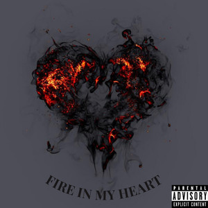 FIRE IN MY HEART (Explicit)