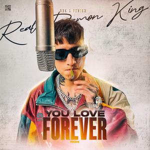 YOU LOVE FOREVER (Explicit)