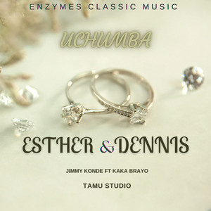 Esther & Dennis (UCHUMBA) (Single)