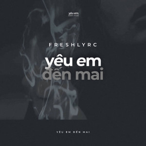 FreshlyRC - Yêu Em Đến Mai