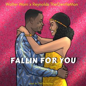 Fallin' for You (feat. Reynolds TheGentleMan)