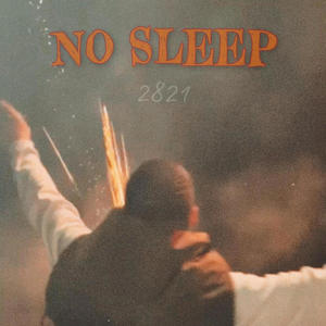 NO SLEEP (Explicit)