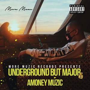 Underground But Major (Explicit)