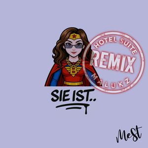 Sie ist... (Hotel Suite Remix|Explicit)