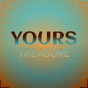 Yours Treasure