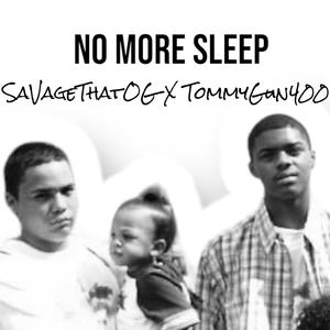 No More Sleep (Explicit)