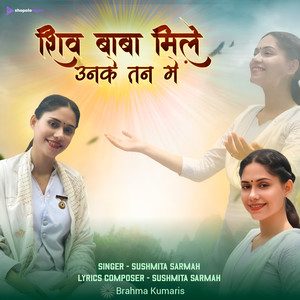 Shiv Baba Mile Unke Tan Main