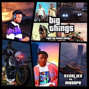 Big things (feat. MASOPE)