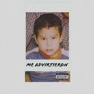Me Advirtieron (Explicit)