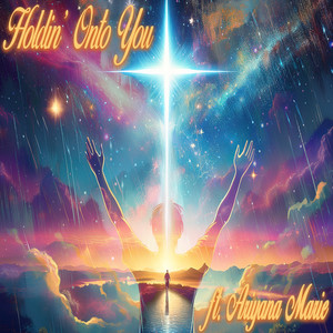 Holdin' onto You (feat. Ariyana Marie)