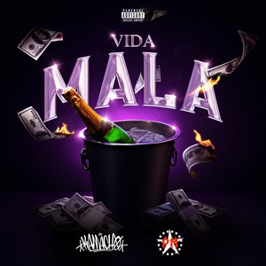 VIDA MALA (Explicit)