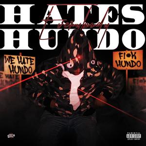 Everybody Hates Hundo (Explicit)