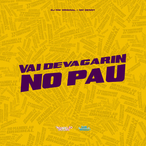 Vai Devagarin no Pau (Explicit)