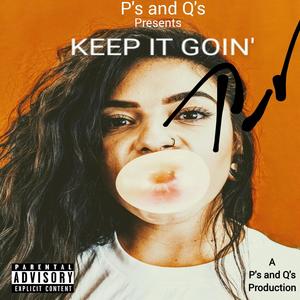 Keep It Goin' (Explicit)