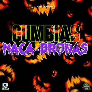 Cumbias Maca-Bronas