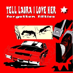 Tell Laura I Love Her - Forgoten Fifties