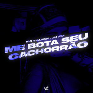 Me Bota Seu Cachorrão (Explicit)