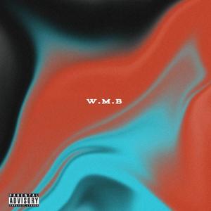 W.M.B (Explicit)