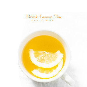 레몬티 마시며 (Drink Lemon Tea)