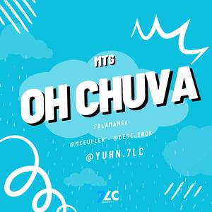 MTG (OH CHUVA) (feat. Mc Euller Oficial & Degê Enok) [Versão BH] [Explicit]