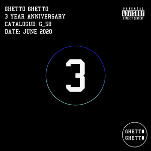 Ghetto Ghetto 3 Year Aniversary