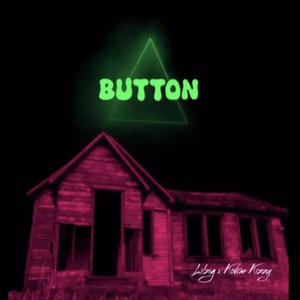 Button (feat. Kodrae Kizzy)