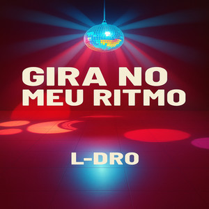 Gira No Meu Ritmo