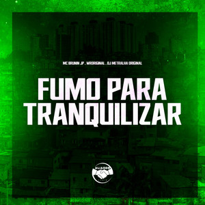 Fumo para Tranquilizar (Explicit)