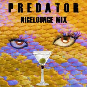 Predator (feat. J Morris) (Nigelounge Mix)