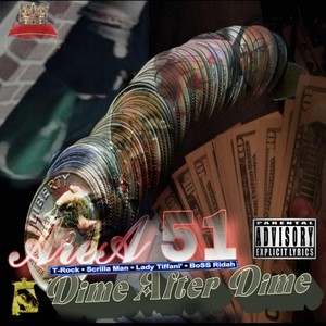Dime After Dime (feat. T-Rock, Boss Ridah, Scrilla Man & Lady Tiffani') (Explicit)