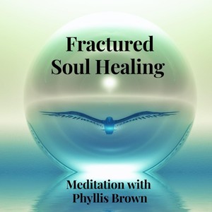 Fractured Soul Healing