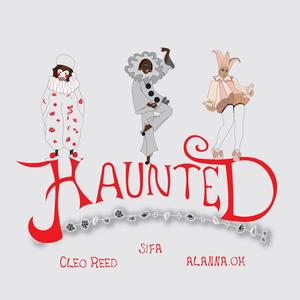 Haunted (feat. Sifa & Alannah.oh) [Explicit]